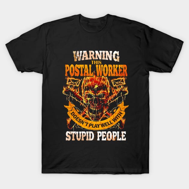 Warning Postal Worker T-Shirt by janayeanderson48214